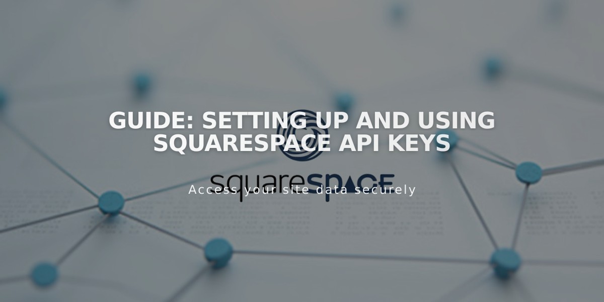 Guide: Setting up and Using Squarespace API Keys