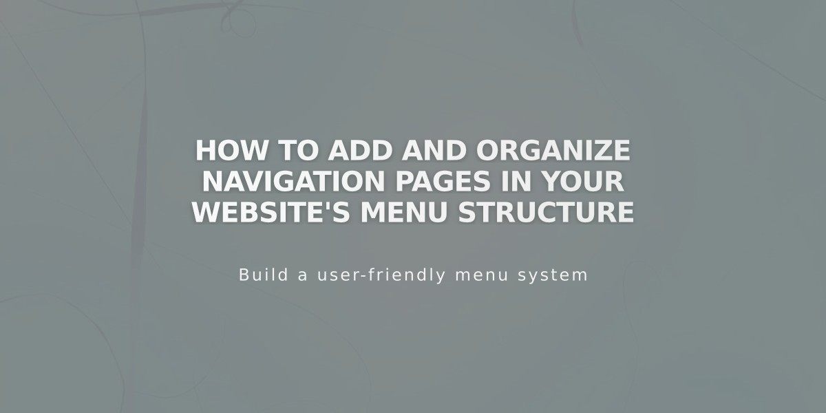 How to Add and Organize Navigation Pages in Your Website's Menu Structure