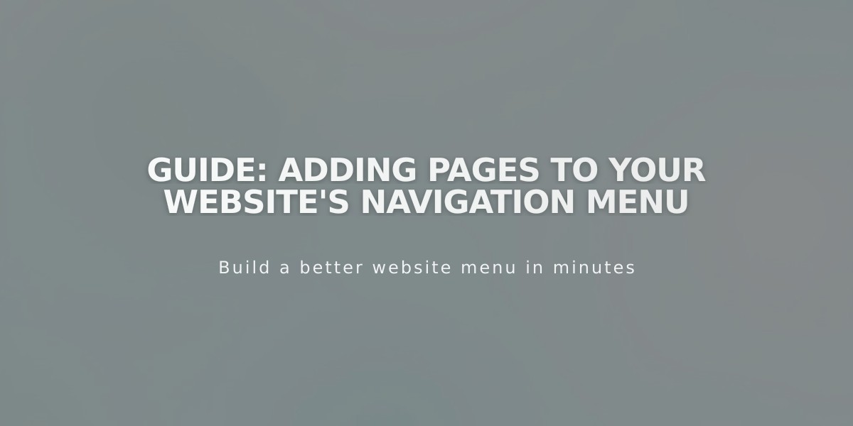 Guide: Adding Pages to Your Website's Navigation Menu