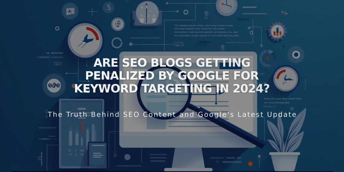 Are SEO Blogs Getting Penalized by Google for Keyword Targeting in 2024?