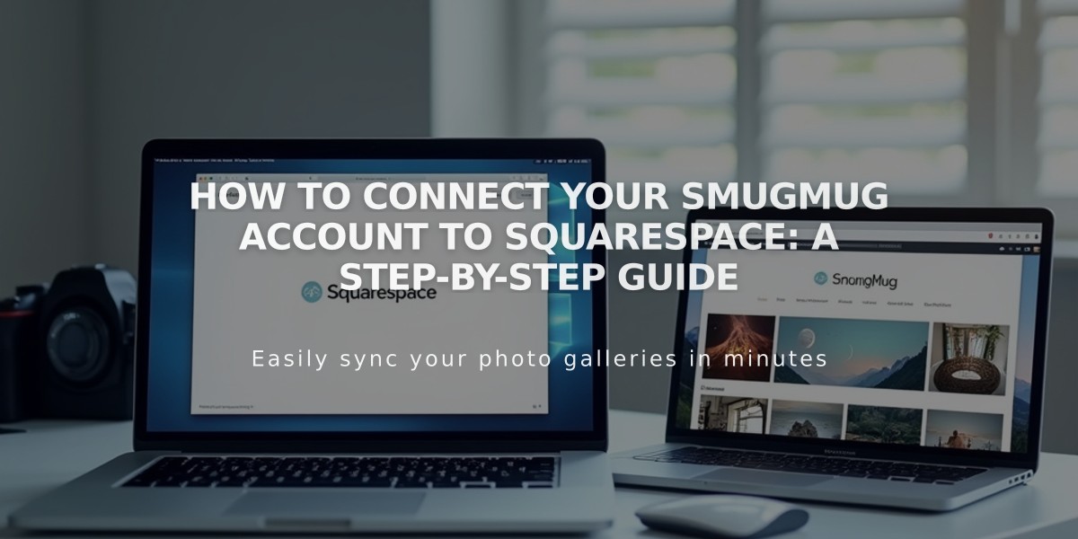 How to Connect Your SmugMug Account to Squarespace: A Step-by-Step Guide