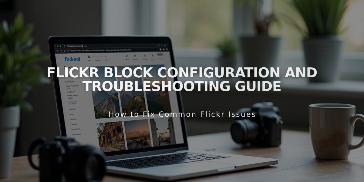 Flickr Block Configuration and Troubleshooting Guide