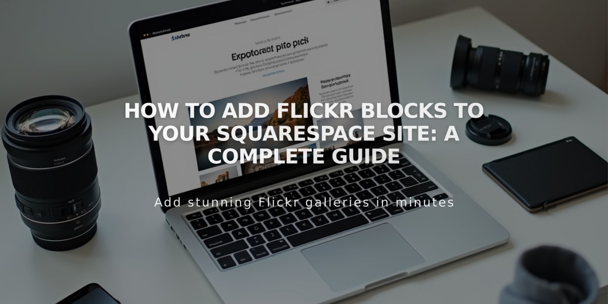 How to Add Flickr Blocks to Your Squarespace Site: A Complete Guide