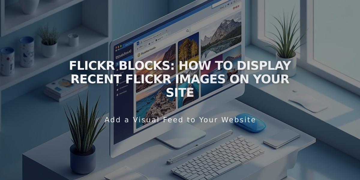 Flickr Blocks: How to Display Recent Flickr Images on Your Site