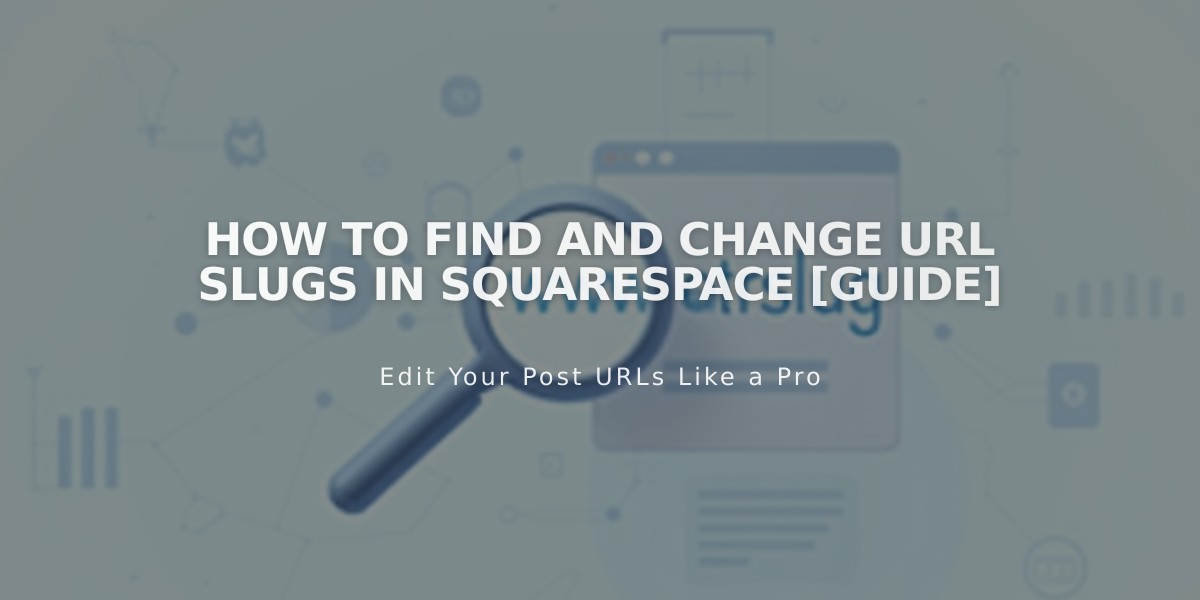 How to Find and Change URL Slugs in Squarespace [Guide]