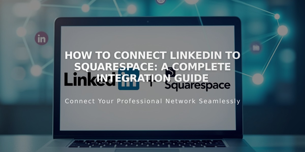 How to Connect LinkedIn to Squarespace: A Complete Integration Guide