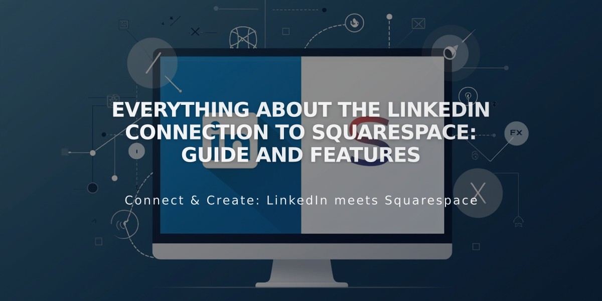 Everything about the LinkedIn connection to Squarespace: Guide and features