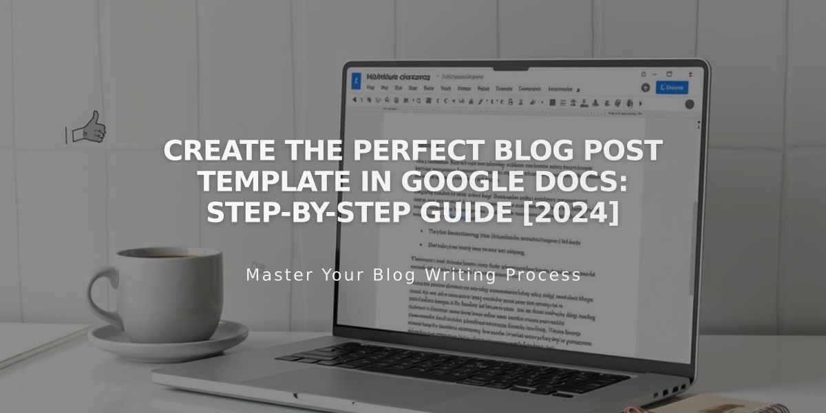 Create the Perfect Blog Post Template in Google Docs: Step-by-Step Guide [2024]