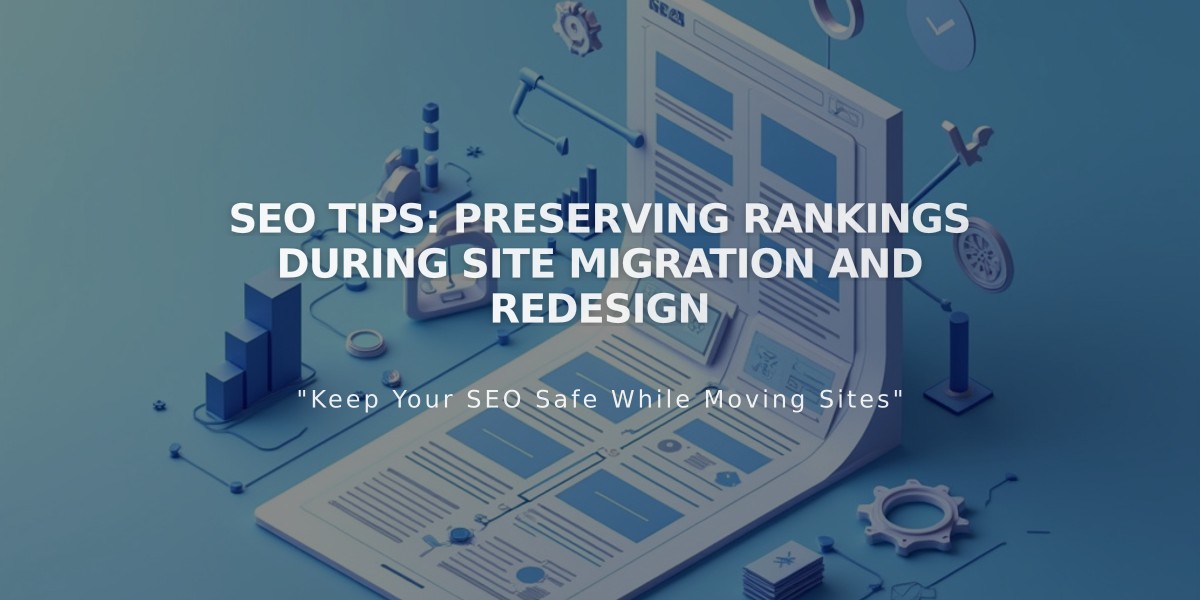 SEO Tips: Preserving Rankings During Site Migration and Redesign