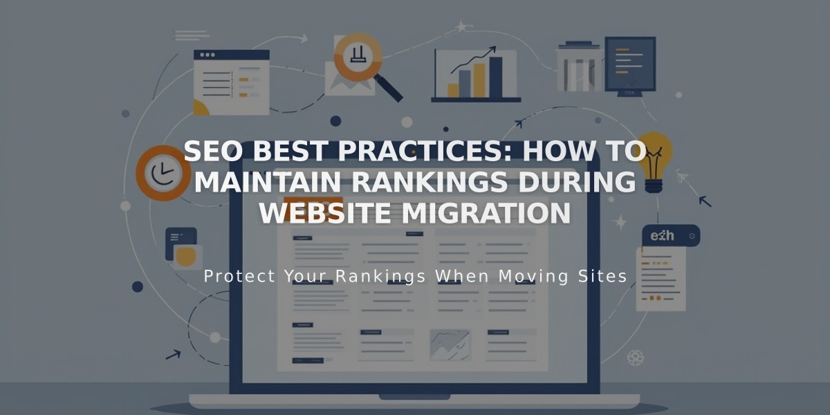 SEO Best Practices: How to Maintain Rankings During Website Migration