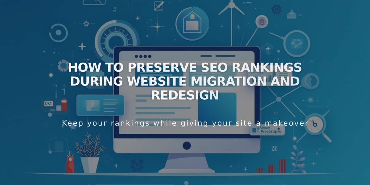 How to Preserve SEO Rankings During Website Migration and Redesign