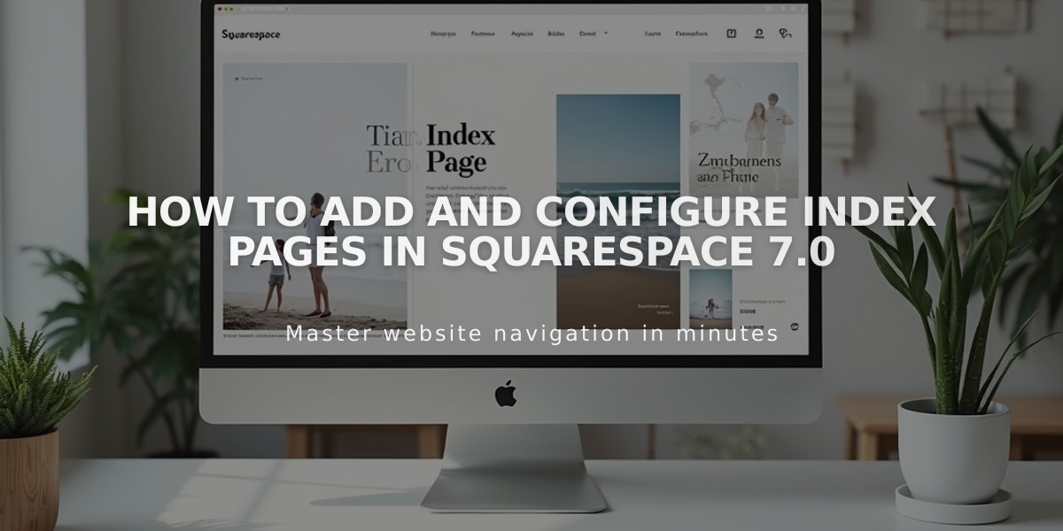 How to add and configure index pages in Squarespace 7.0