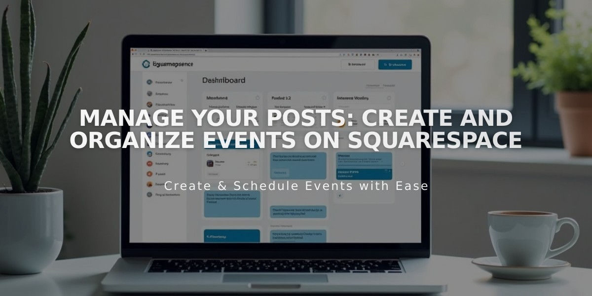 Manage Your Posts: Create and Organize Events on Squarespace