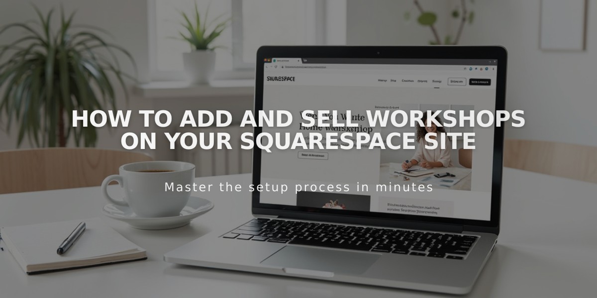 How to Add and Sell Workshops on Your Squarespace Site