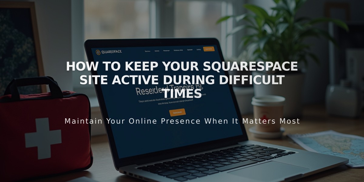 How to Keep Your Squarespace Site Active During Difficult Times