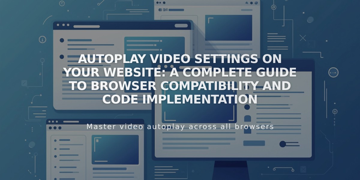 Autoplay Video Settings on Your Website: A Complete Guide to Browser Compatibility and Code Implementation