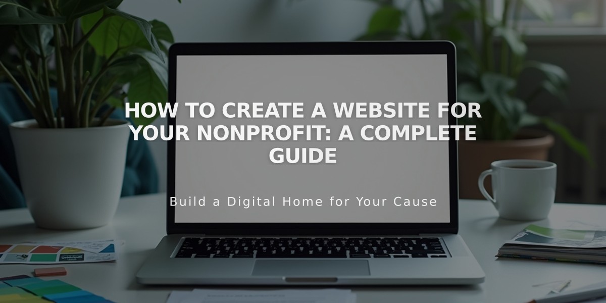 How to Create a Website for Your Nonprofit: A Complete Guide