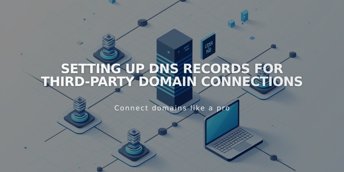 Setting Up DNS Records for Third-Party Domain Connections