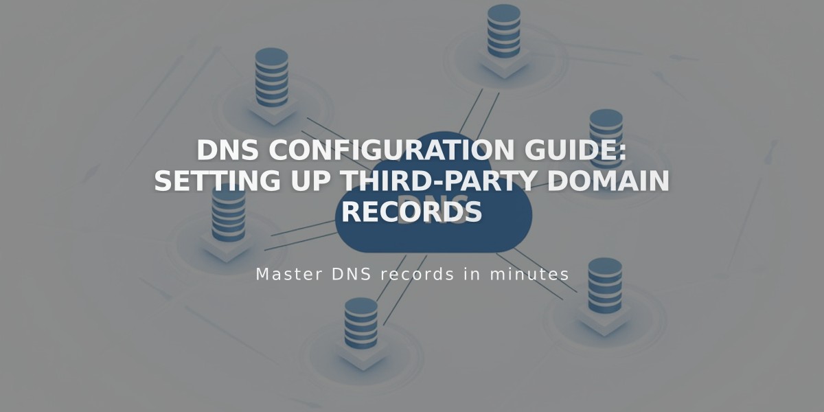 DNS Configuration Guide: Setting Up Third-Party Domain Records