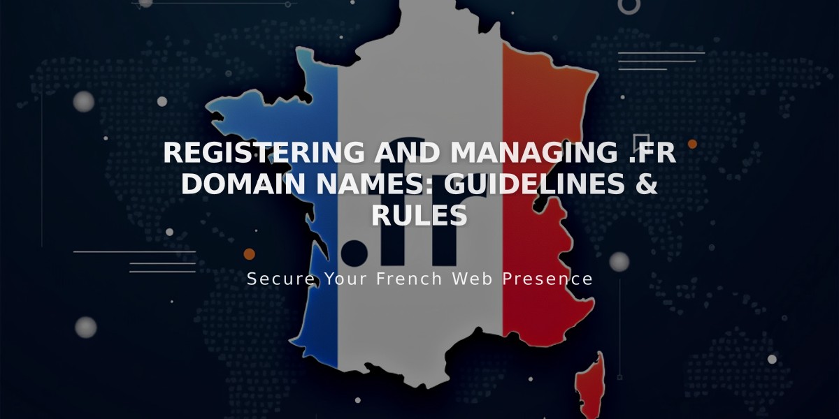 Registering and Managing .fr Domain Names: Guidelines & Rules