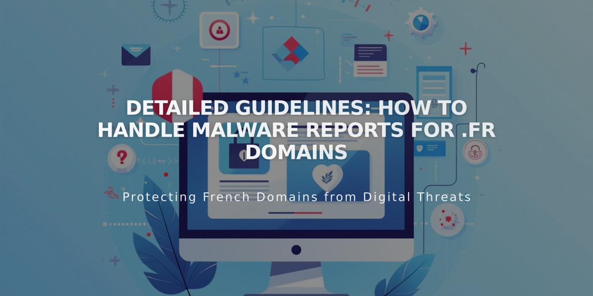 Detailed Guidelines: How to Handle Malware Reports for .fr Domains