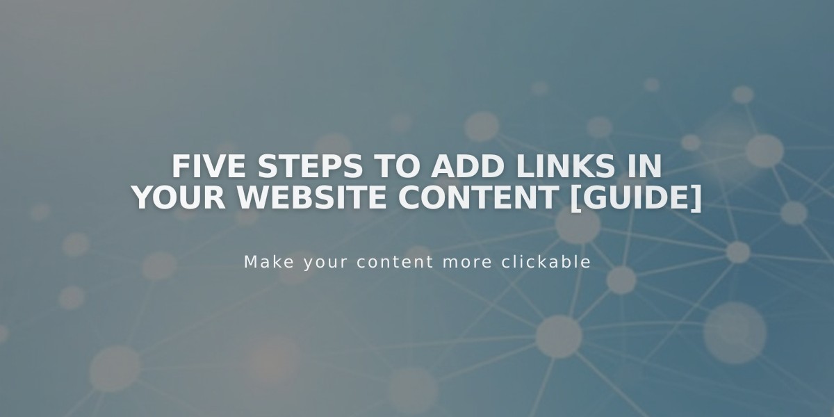 Five Steps to Add Links in Your Website Content [Guide]