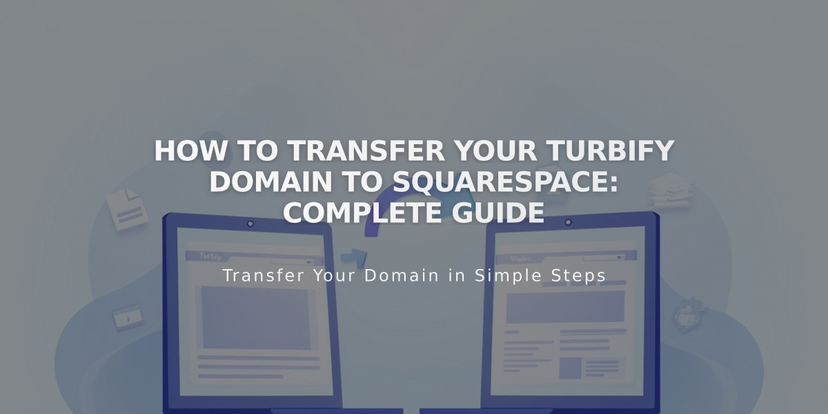 How to Transfer Your Turbify Domain to Squarespace: Complete Guide