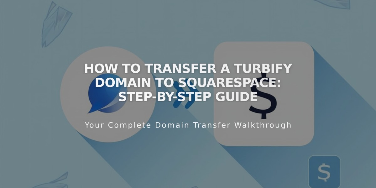 How to Transfer a Turbify Domain to Squarespace: Step-by-Step Guide