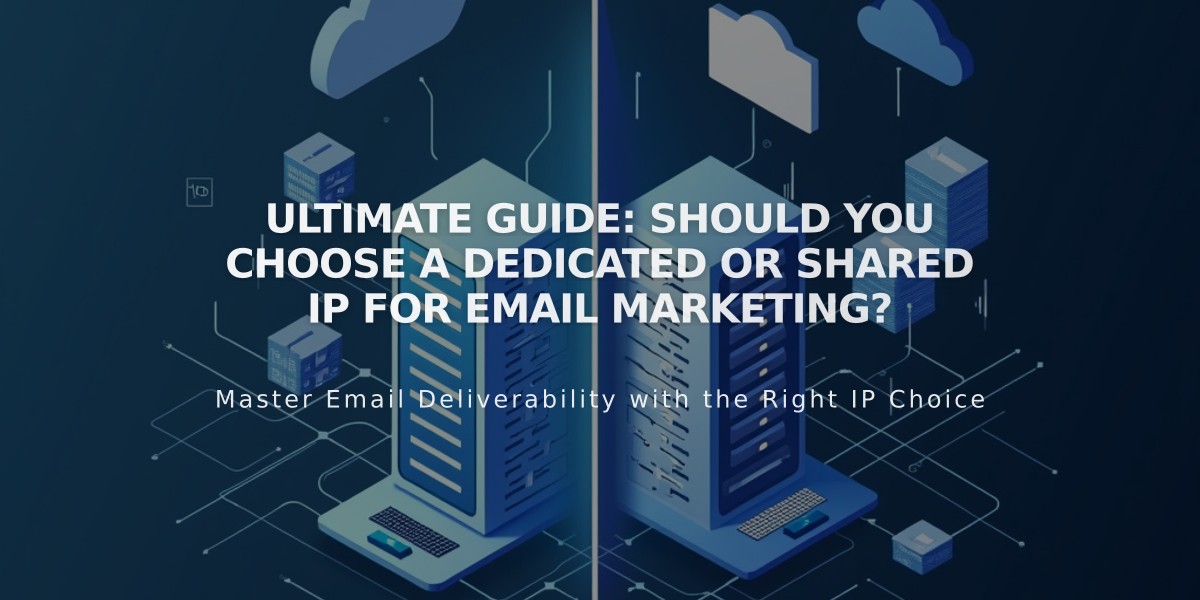 Ultimate Guide: Should You Choose a Dedicated or Shared IP for Email Marketing?