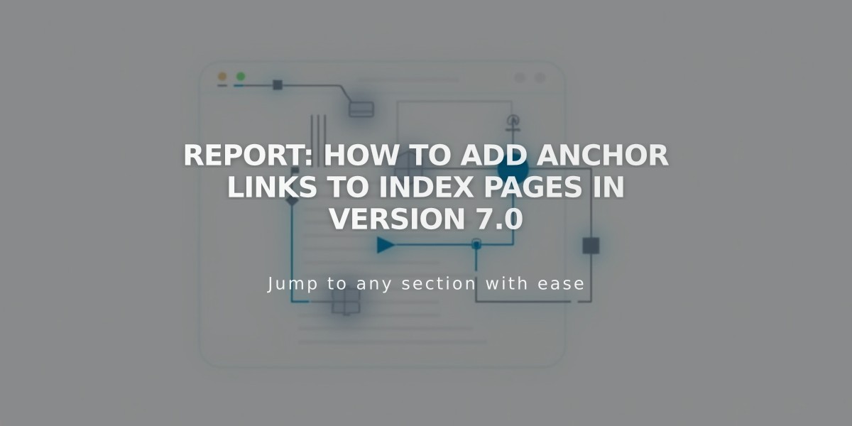 Report: How to Add Anchor Links to Index Pages in Version 7.0