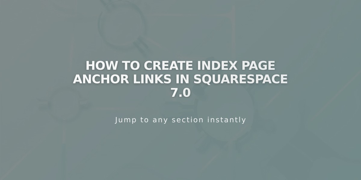 How to Create Index Page Anchor Links in Squarespace 7.0