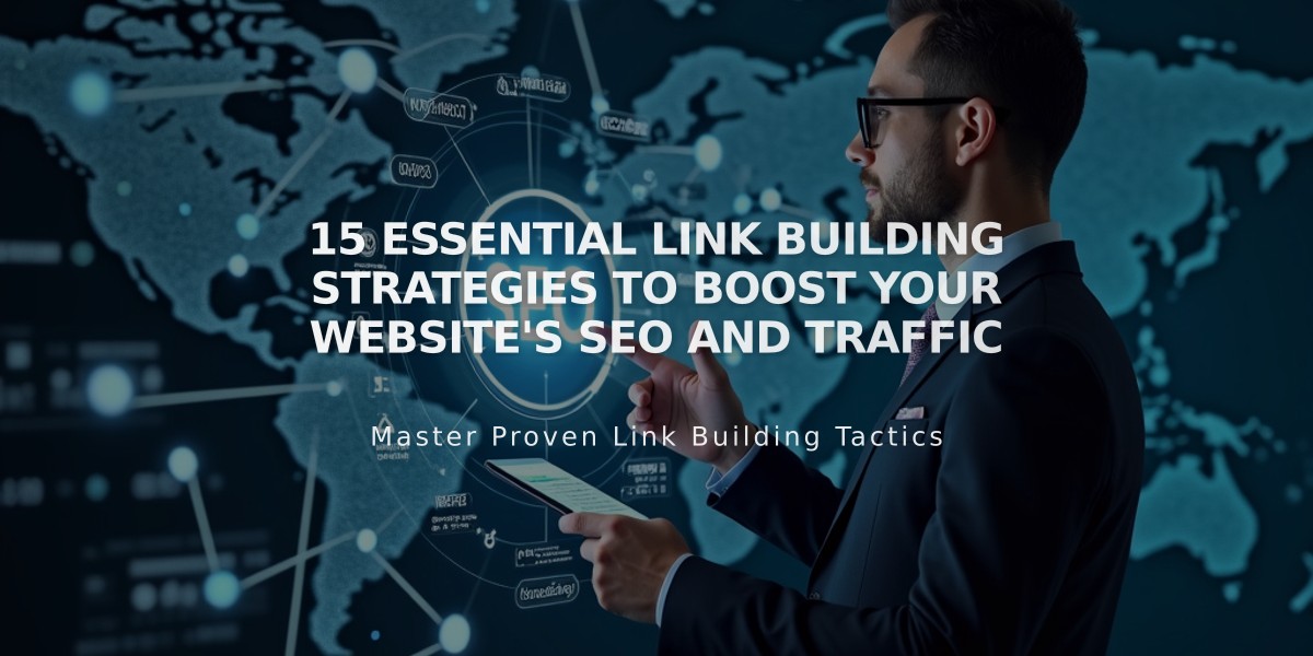 15 Essential Link Building Strategies to Boost Your Website's SEO and Traffic