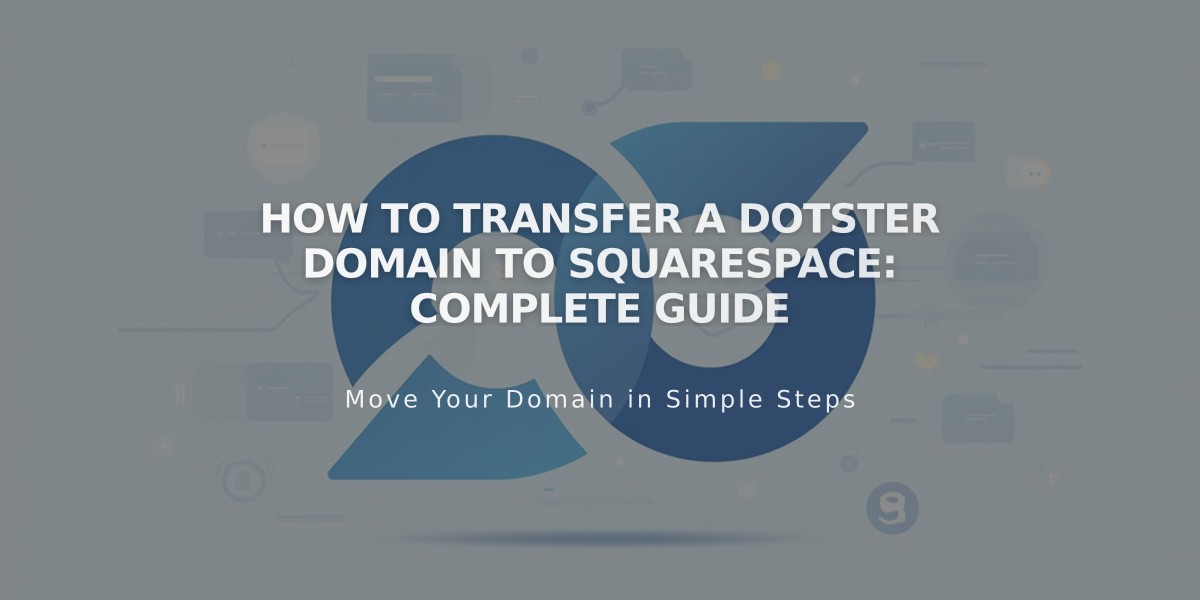 How to Transfer a Dotster Domain to Squarespace: Complete Guide