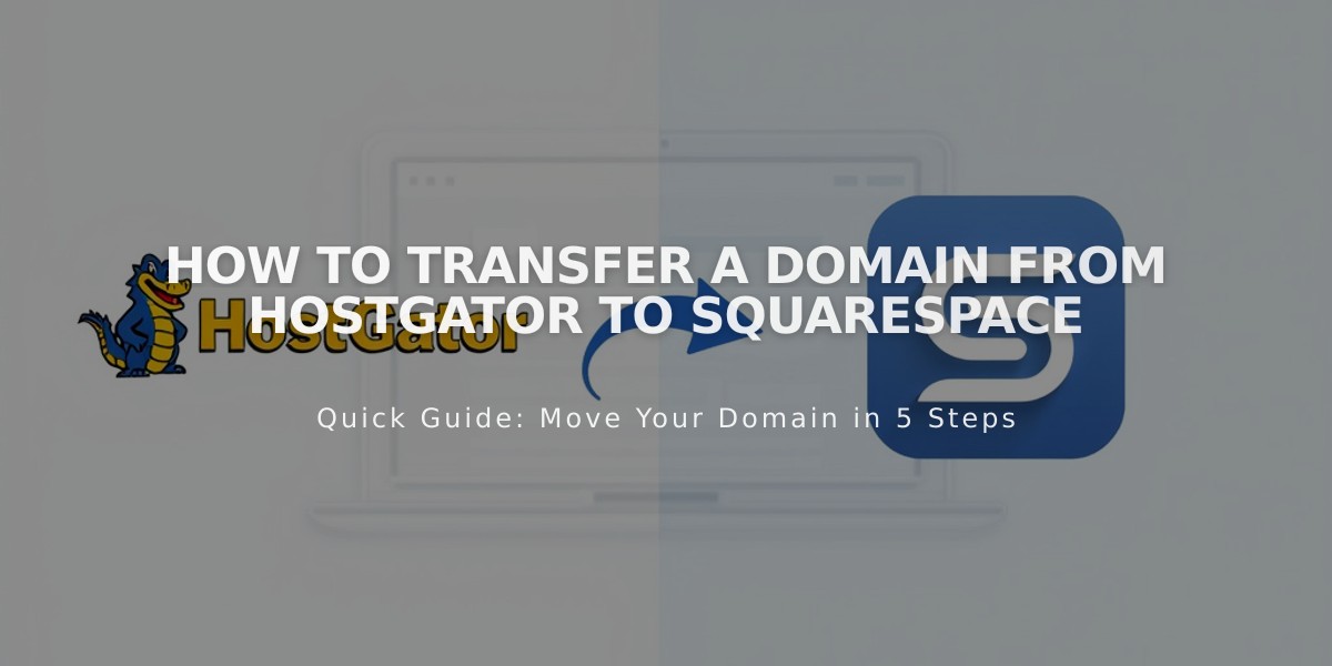 How to Transfer a Domain from HostGator to Squarespace