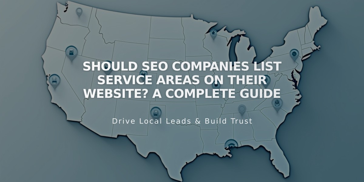 Should SEO Companies List Service Areas on Their Website? A Complete Guide