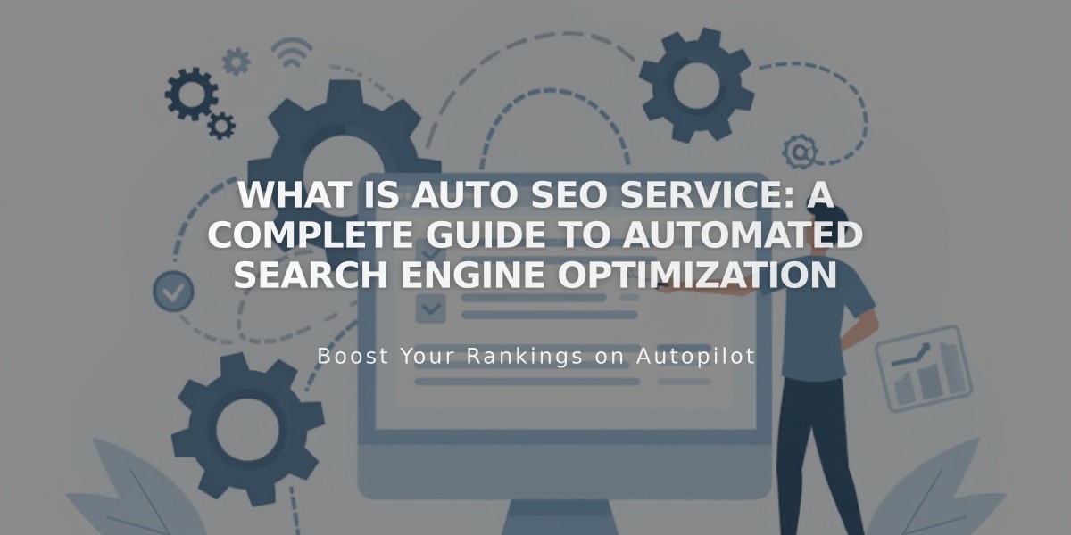 What Is Auto SEO Service: A Complete Guide to Automated Search Engine Optimization