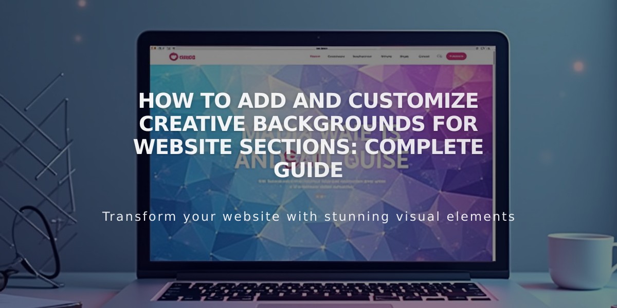 How to Add and Customize Creative Backgrounds for Website Sections: Complete Guide