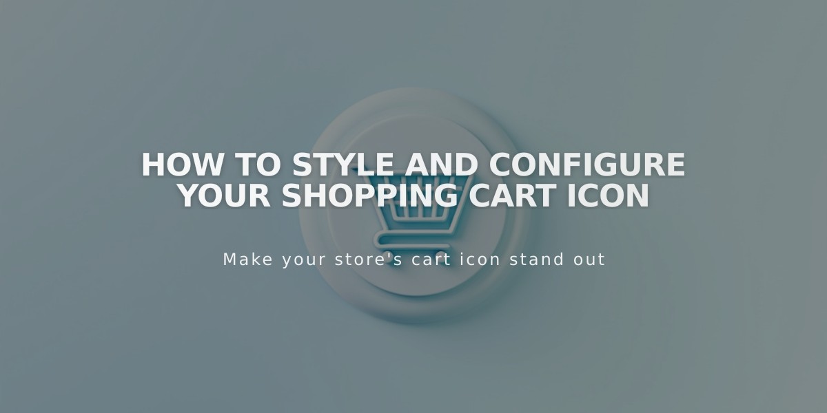 How to Style and Configure Your Shopping Cart Icon