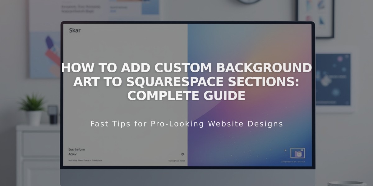 How to Add Custom Background Art to Squarespace Sections: Complete Guide