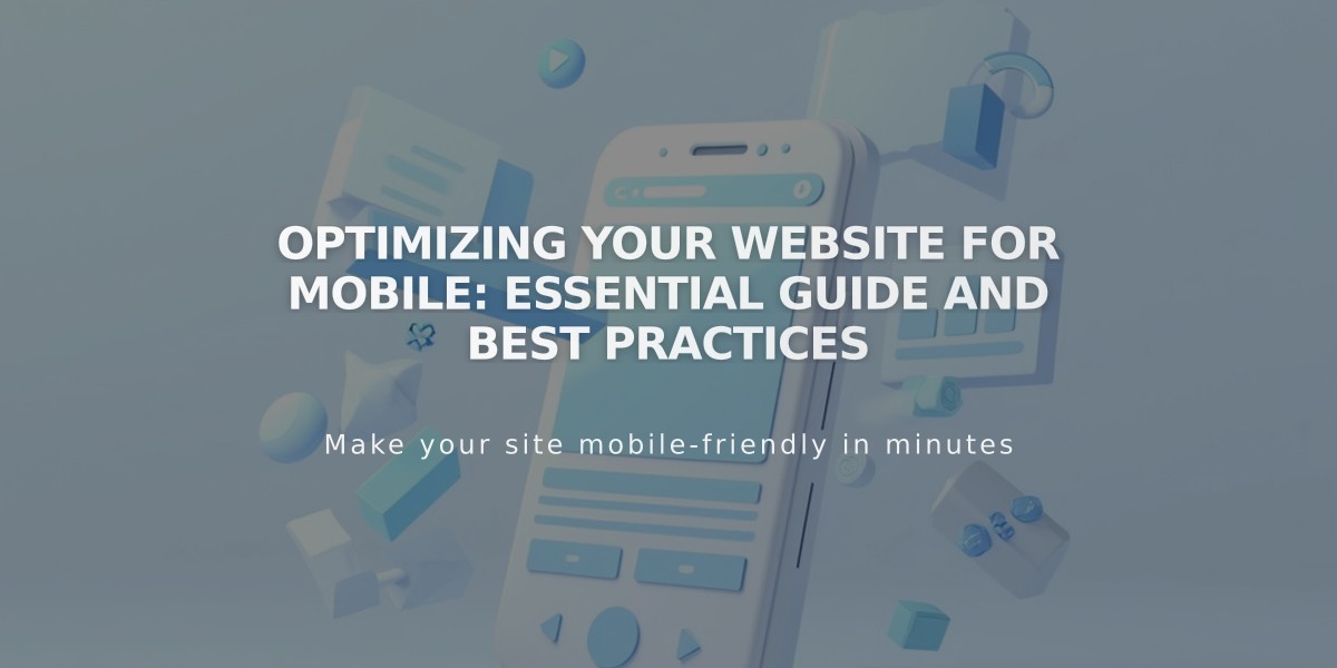 Optimizing Your Website for Mobile: Essential Guide and Best Practices