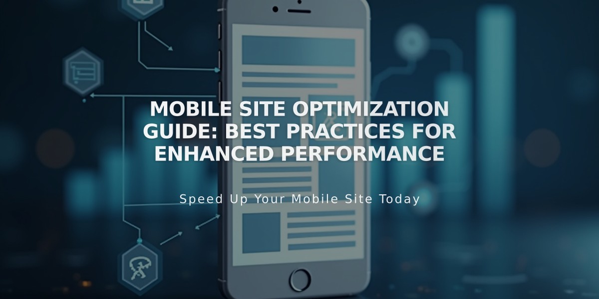 Mobile Site Optimization Guide: Best Practices for Enhanced Performance