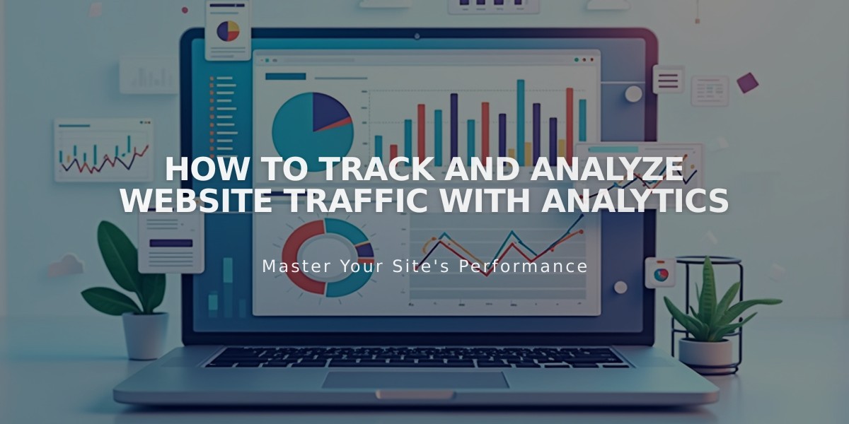 How to Track and Analyze Website Traffic with Analytics