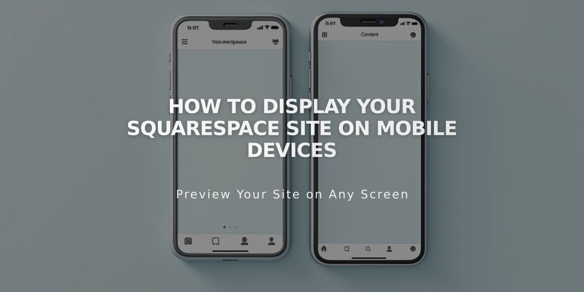 How to Display your Squarespace Site on Mobile Devices