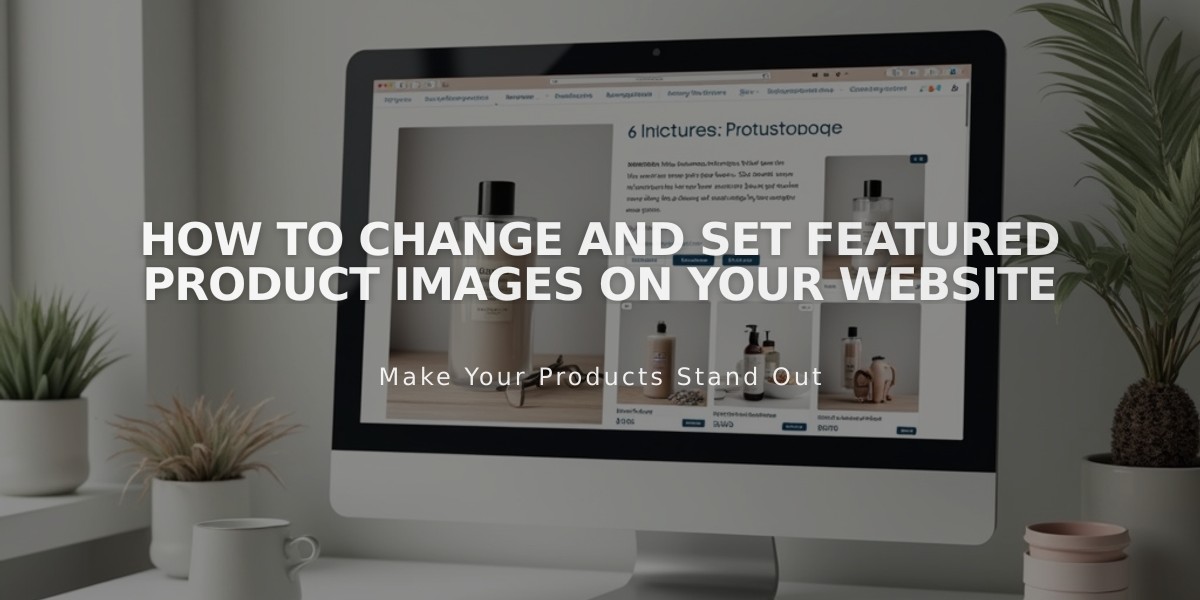 How to Change and Set Featured Product Images on Your Website