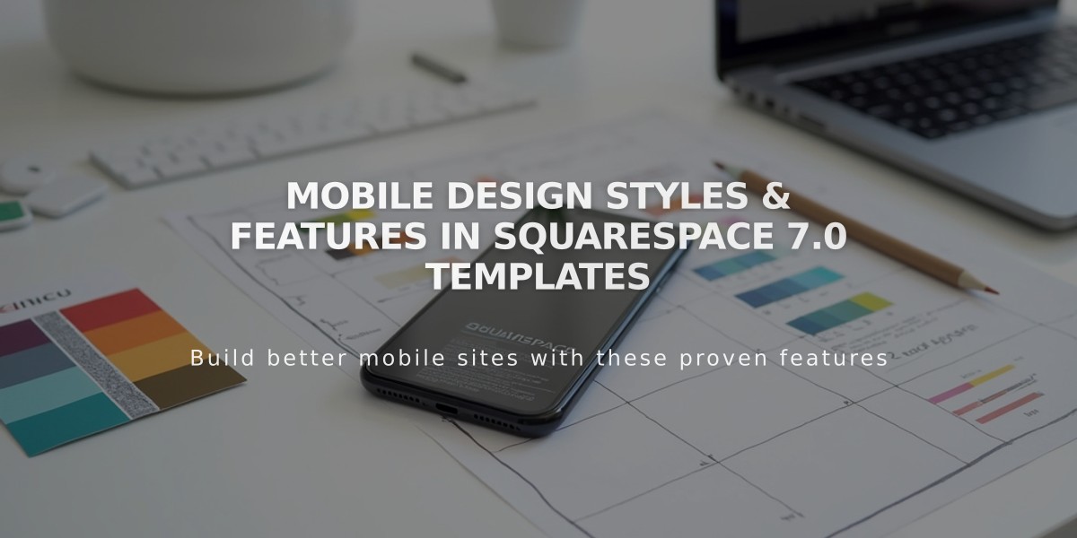 Mobile Design Styles & Features in Squarespace 7.0 Templates