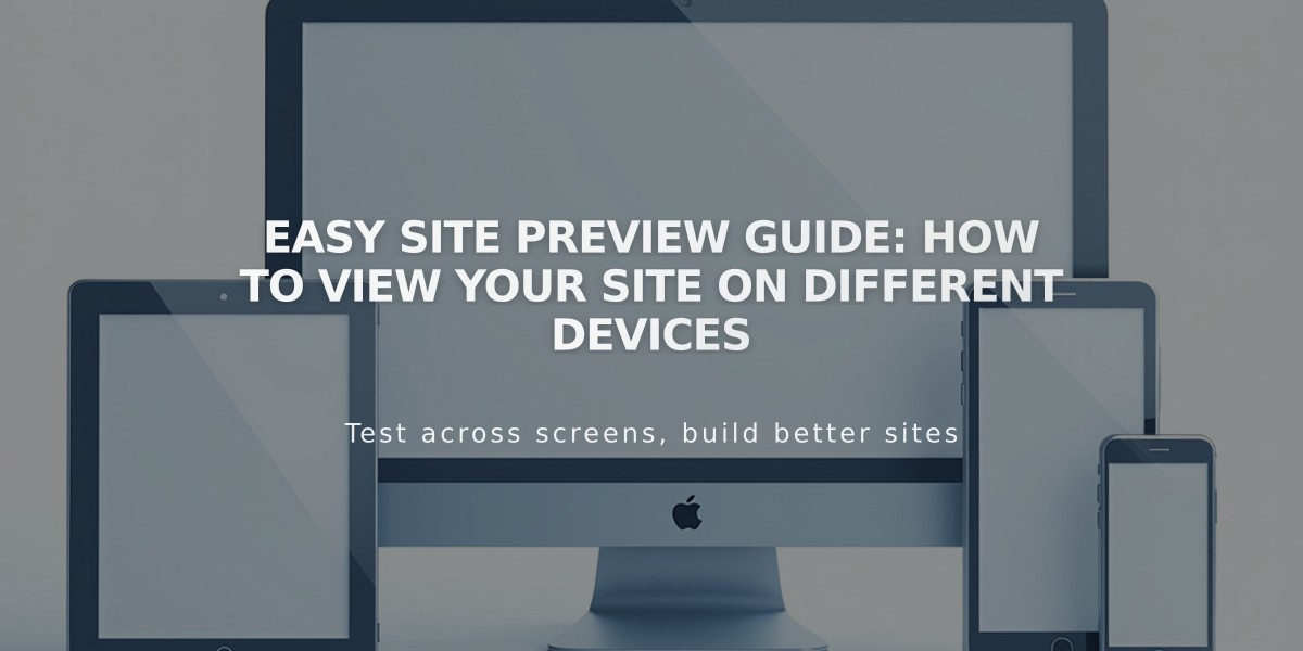 Easy Site Preview Guide: How to View Your Site on Different Devices