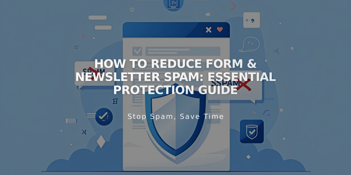 How to Reduce Form & Newsletter Spam: Essential Protection Guide