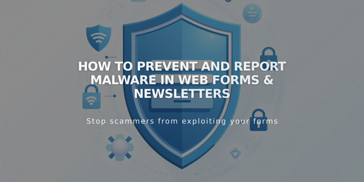 How to Prevent and Report Malware in Web Forms & Newsletters