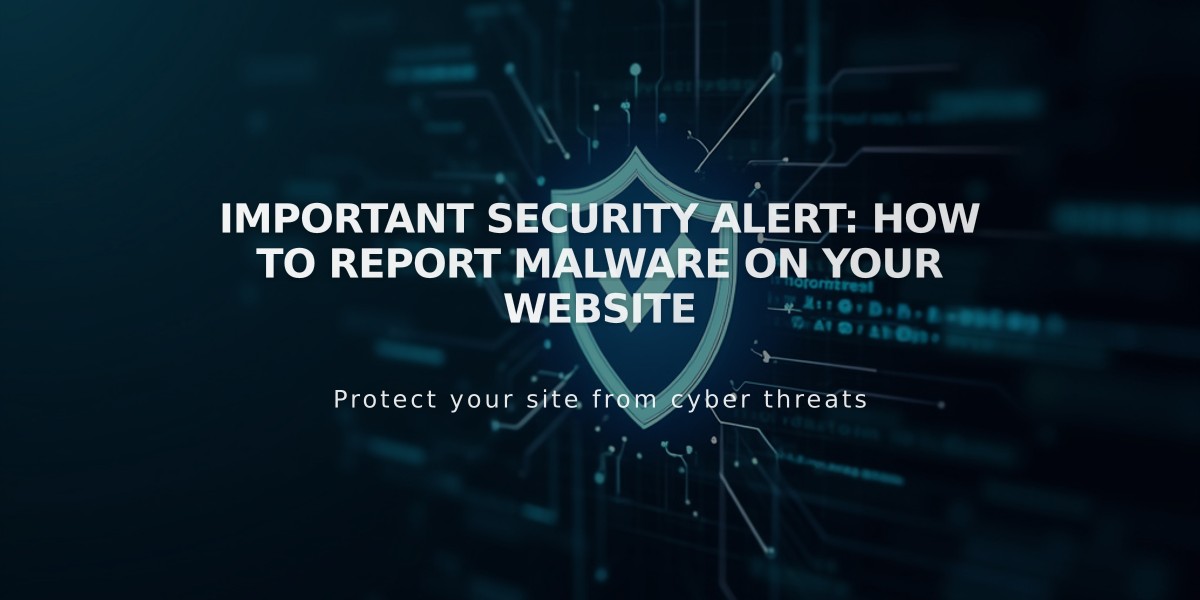 Important Security Alert: How to Report Malware on Your Website