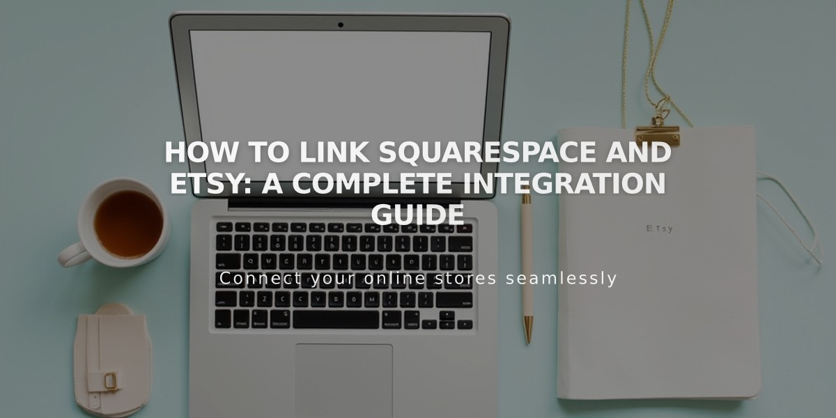 How to Link Squarespace and Etsy: A Complete Integration Guide